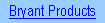 Bryant Hot Products